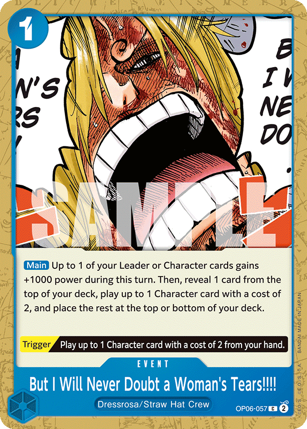 But I Will Never Doubt a Woman's Tears!!!! OP06-057 One Piece Card Game